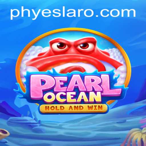 Explore the Exciting World of PearlOcean with YES LARO